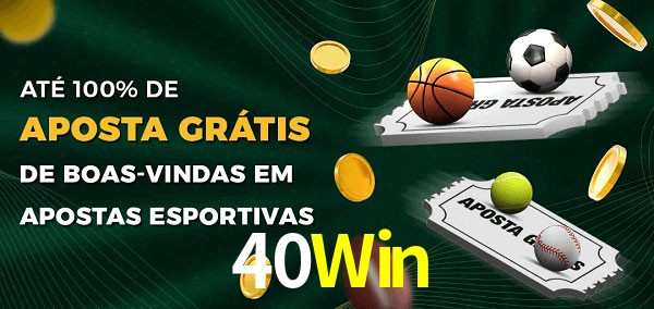 40Win Ate 100% de Aposta Gratis